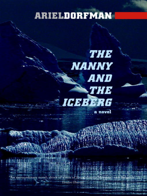 Title details for The Nanny and the Iceberg by Ariel Dorfman - Available